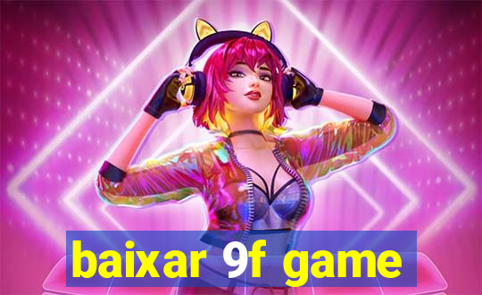 baixar 9f game